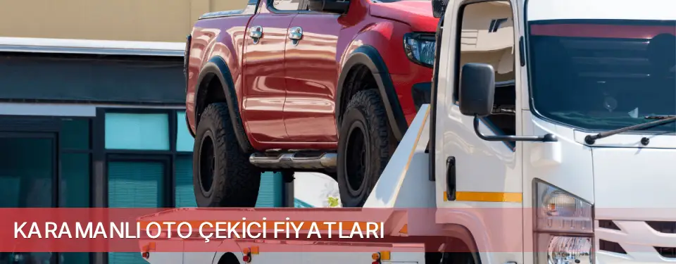 Karamanlı İlçemi Oto Çekici Fiyatları