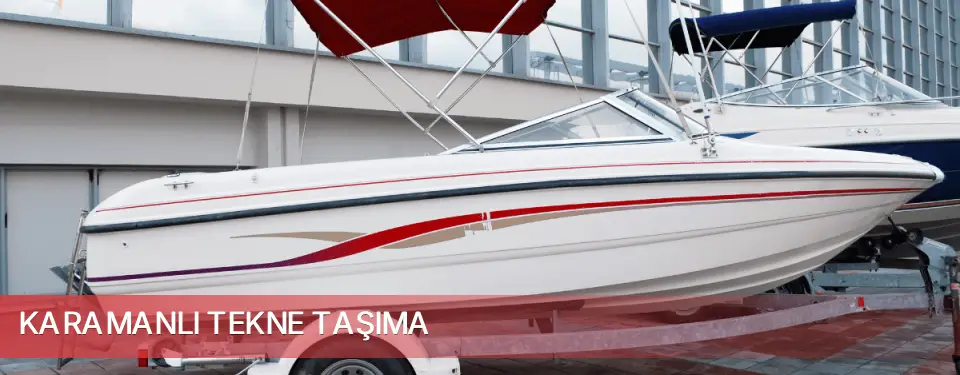 Karamanlı İlçemi Tekne Taşıma